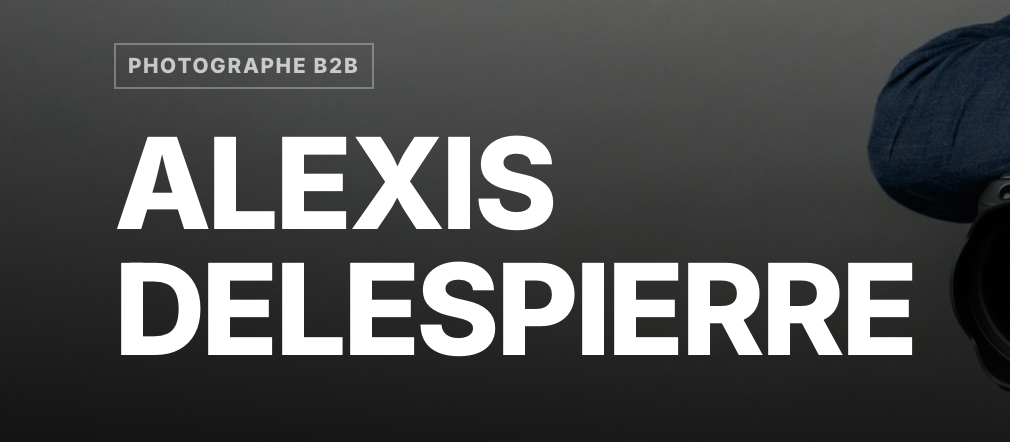 Présentation de Alexis Delespierre Photographe