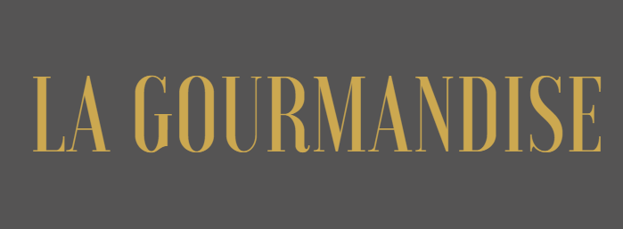 Présentation de La Gourmandise